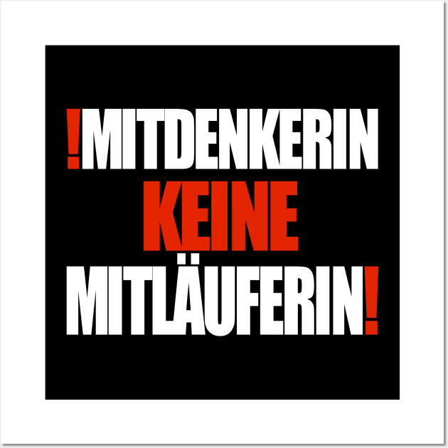 Mitdenkerin keine Mitläuferin! Wall Art by Lin-Eve